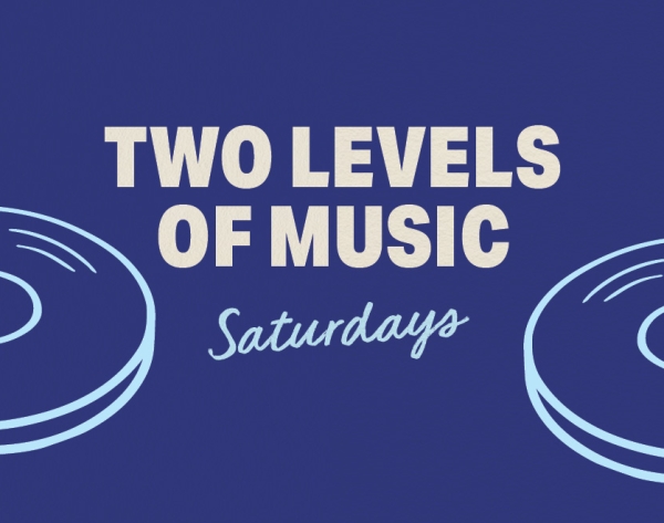 Saturday: Two Levels of Music