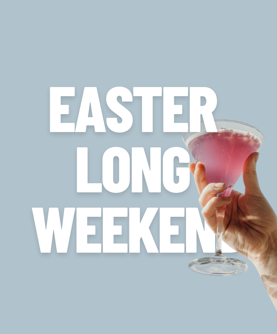 Easter Long Weekend